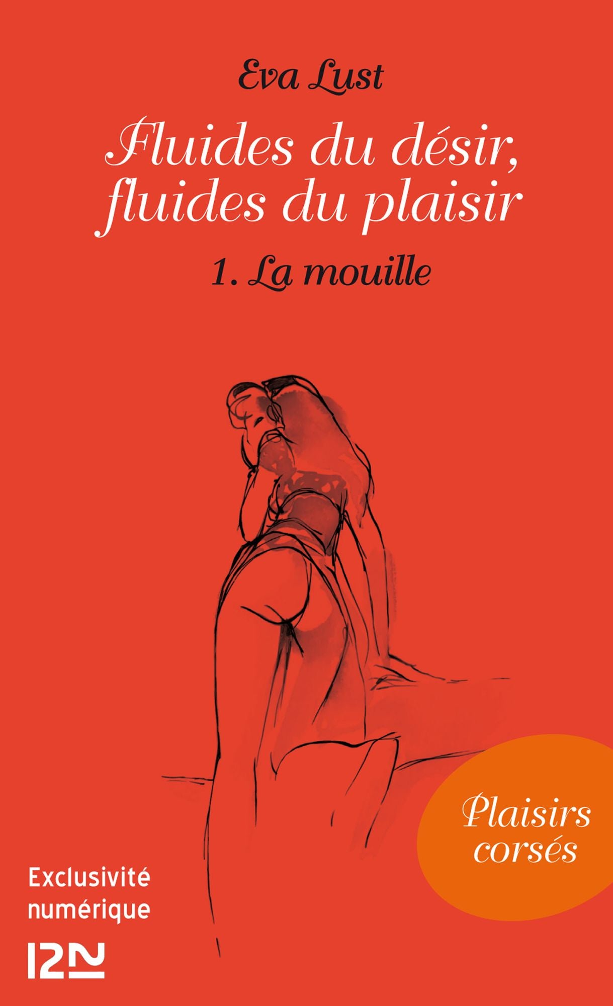 Fluides du désir, fluides du plaisir - 1. La mouille