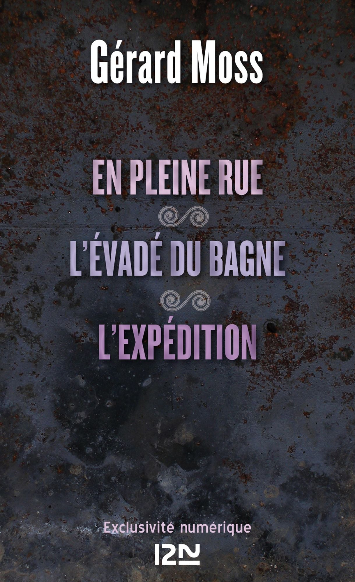 En pleine rue suivi de L'évadé du bagne et de L'expédition