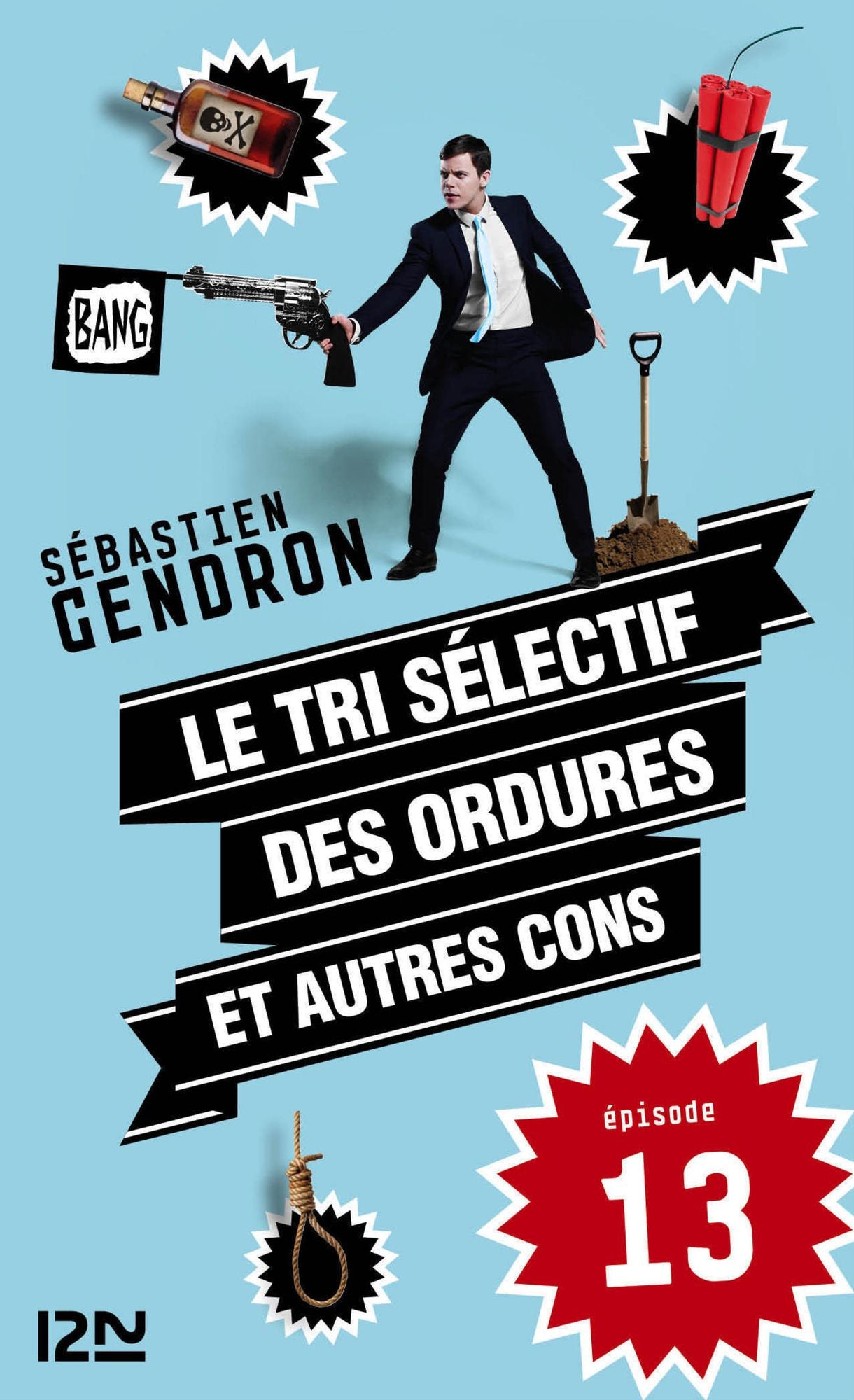 Le tri sélectif des ordures et autres cons - épisode 13