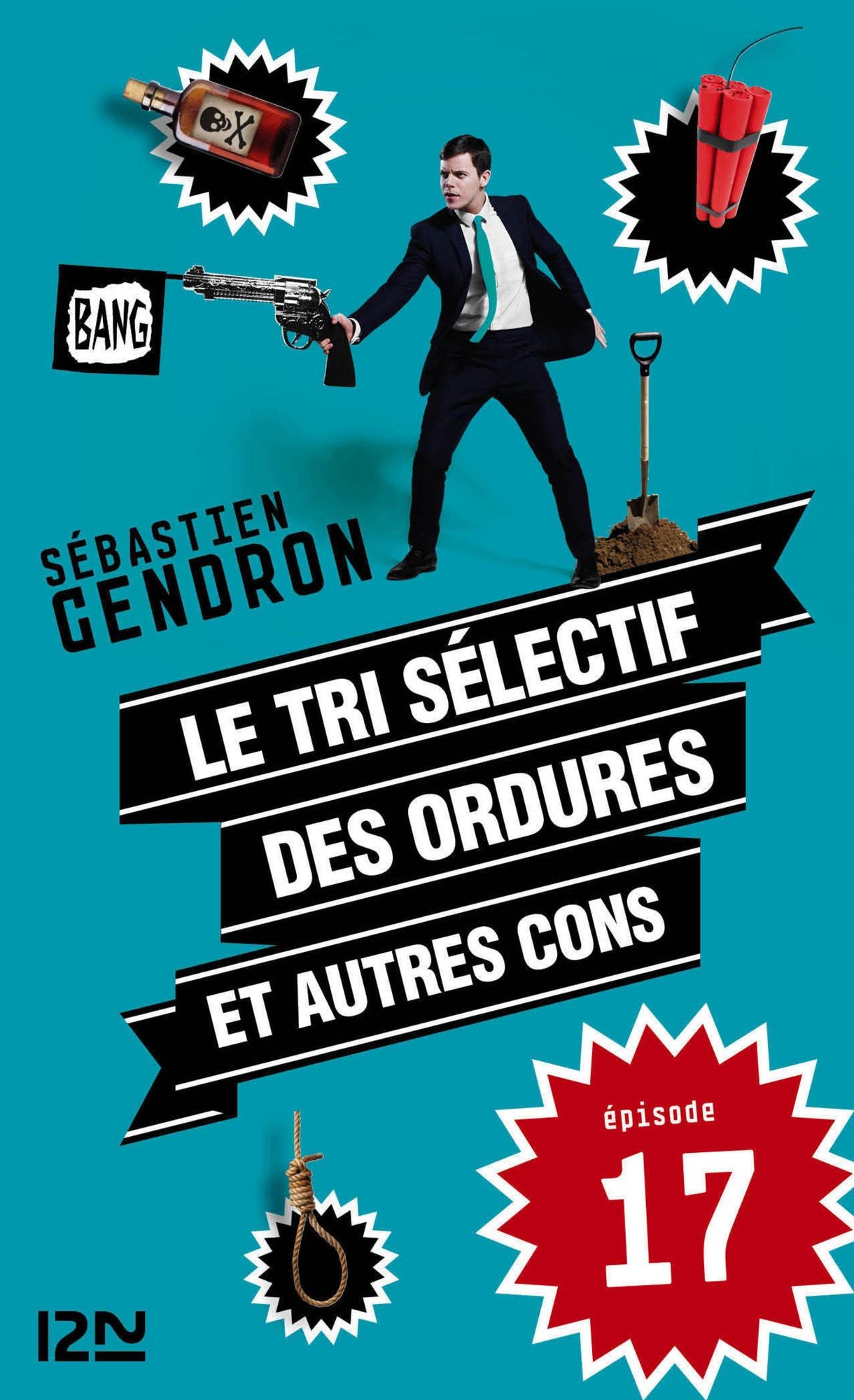 Le tri sélectif des ordures et autres cons - épisode 17