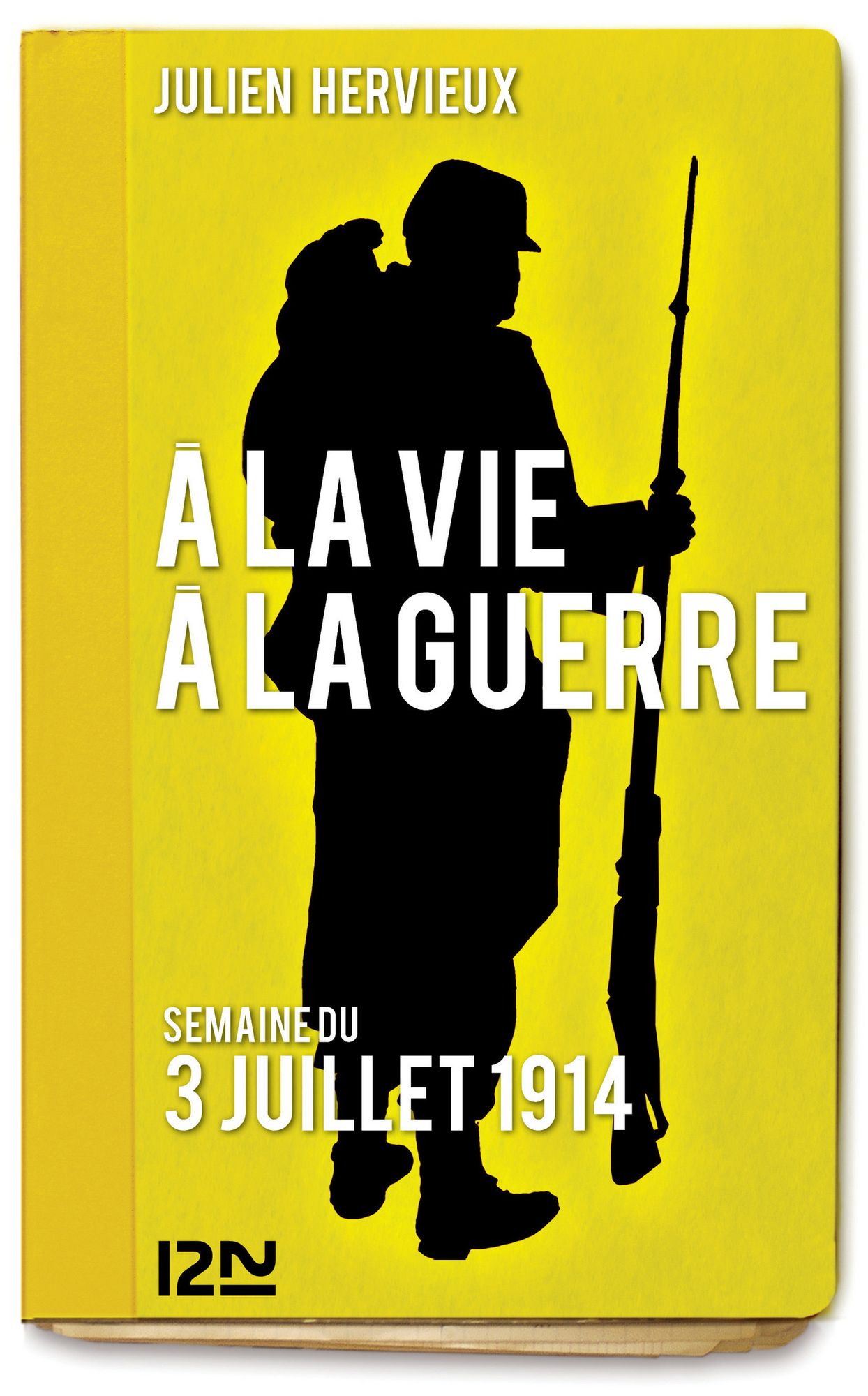 À la vie, à la guerre - 3 juillet 1914