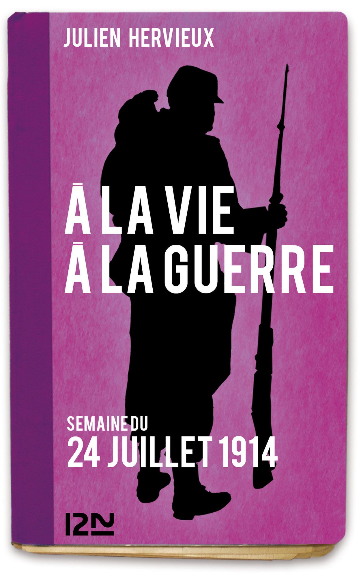 À la vie, à la guerre - 24 juillet 1914