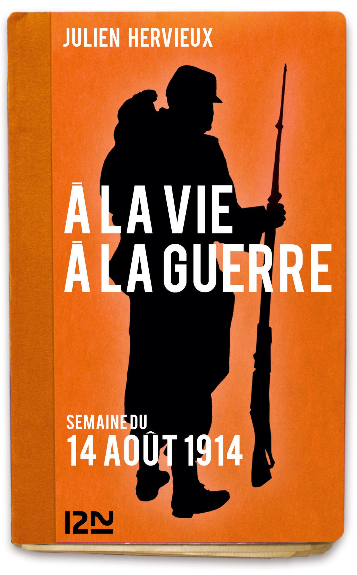 À la vie, à la guerre - 14 août 1914