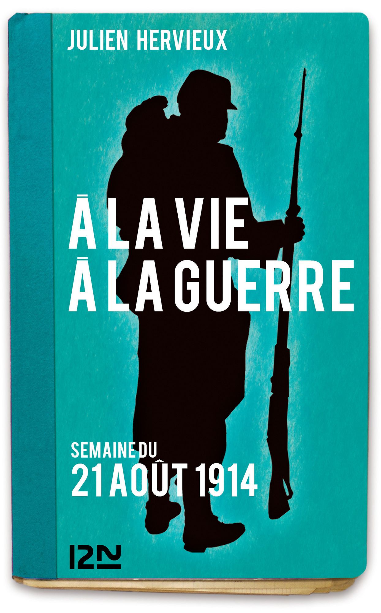 À la vie, à la guerre - 21 août 1914