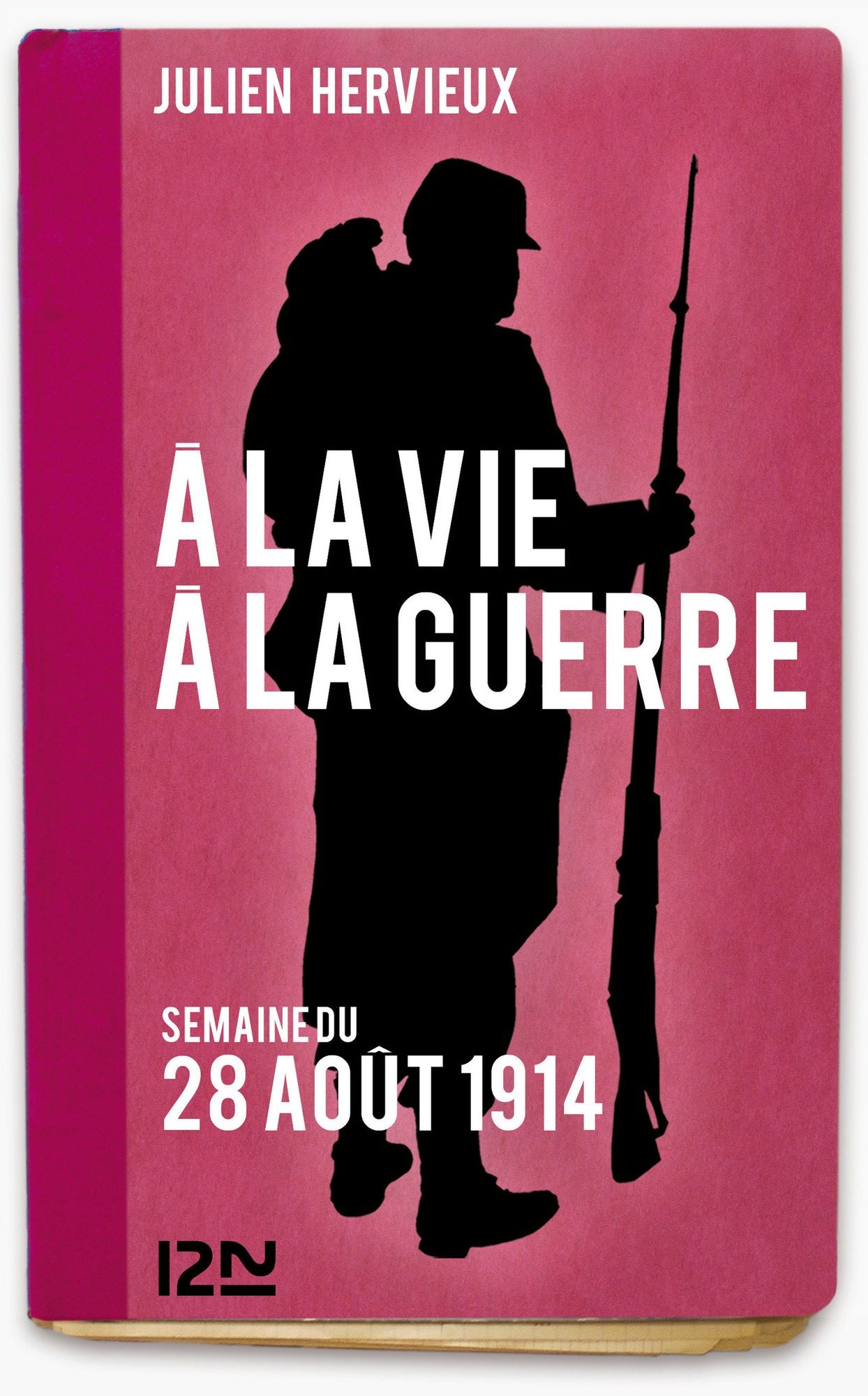 À la vie, à la guerre - 28 août 1914