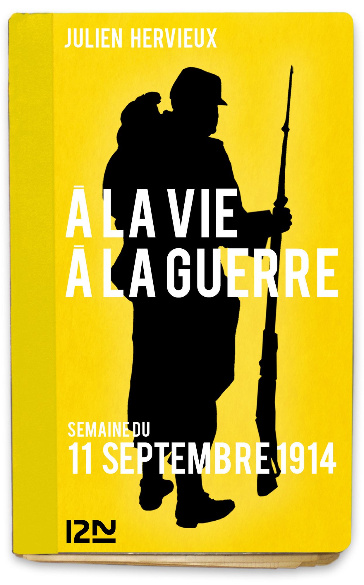 À la vie, à la guerre - 11 septembre 1914