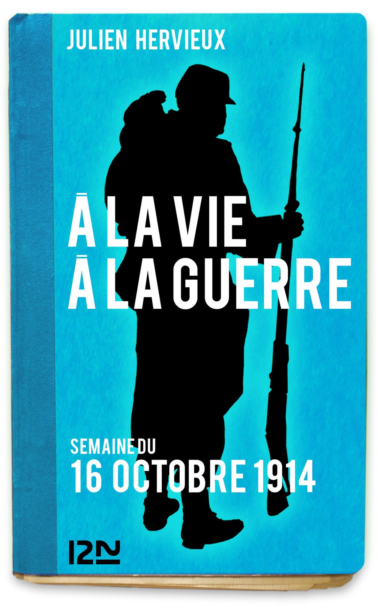 À la vie, à la guerre - 16 octobre 1914