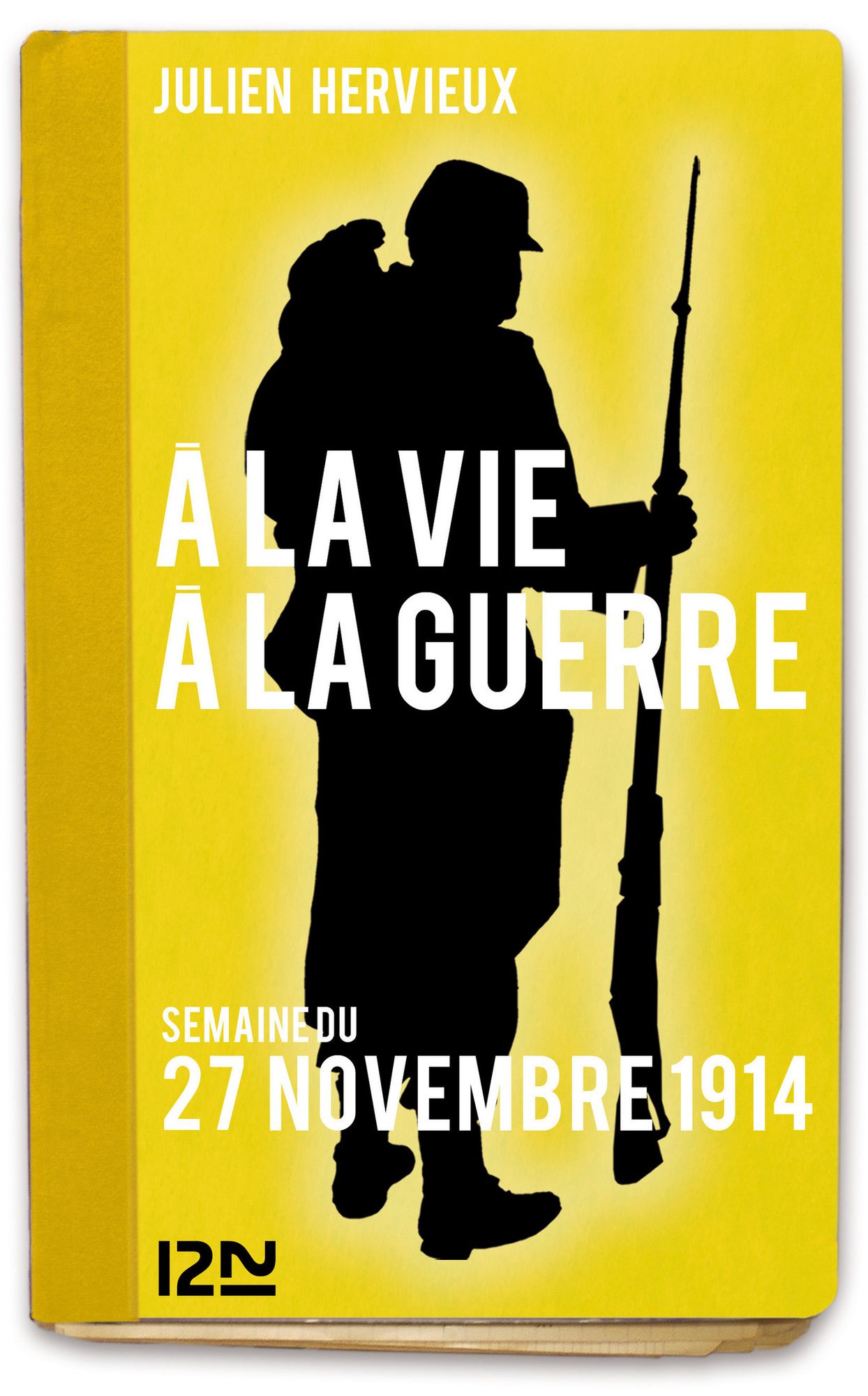 À la vie, à la guerre - 27 novembre 1914