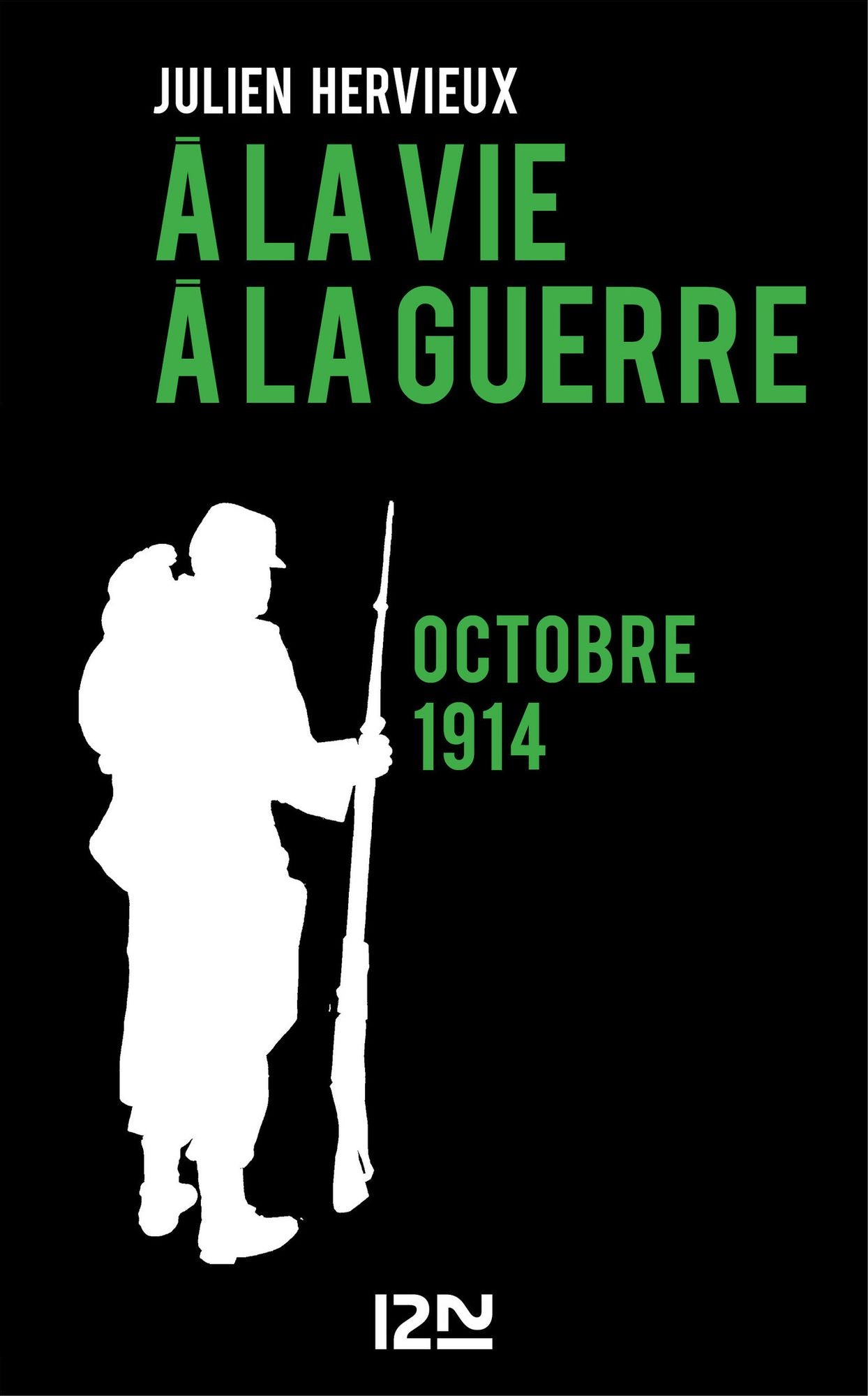 A la vie, à la guerre - octobre 1914