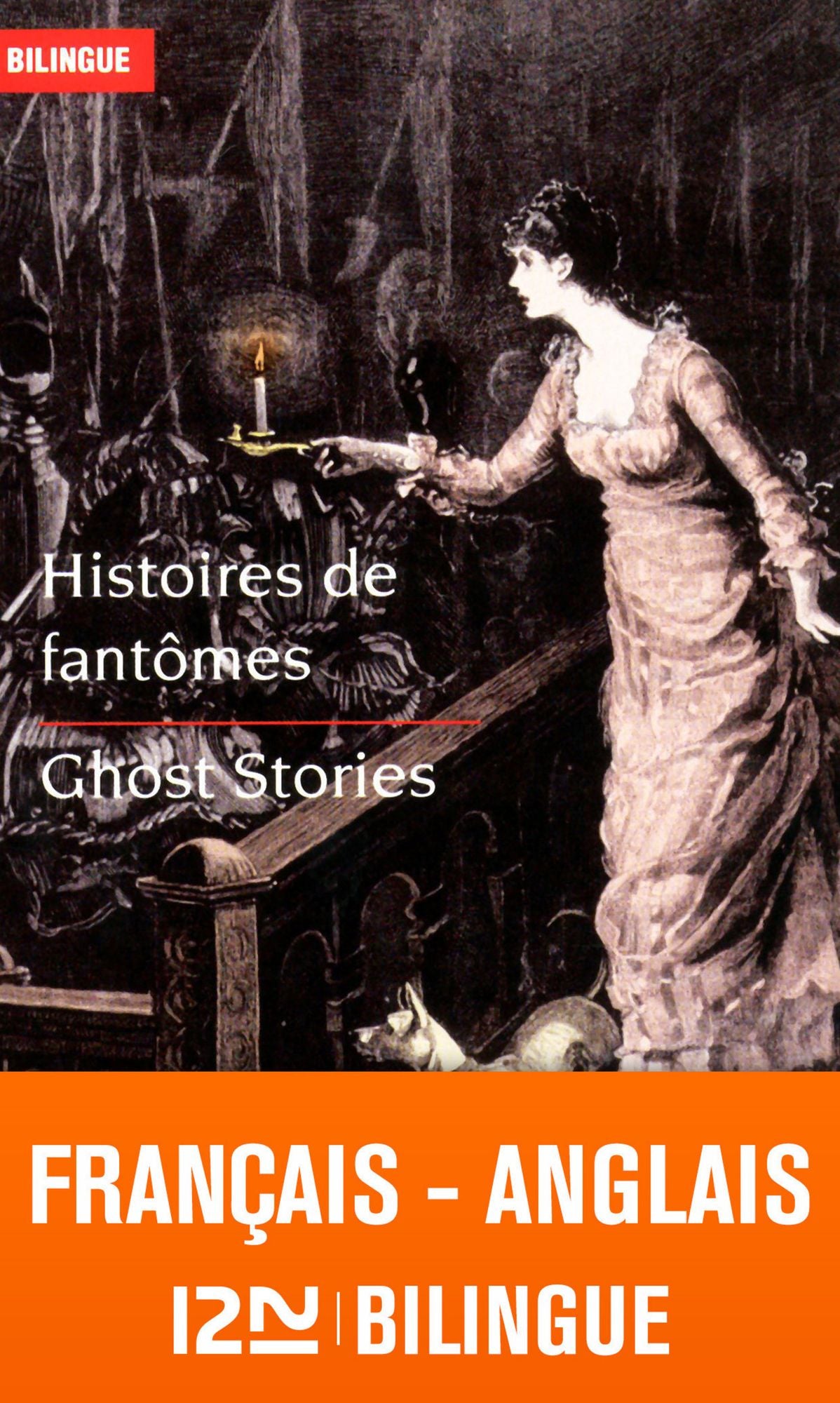 Bilingue français-anglais : Histoires de fantômes - Ghost Stories