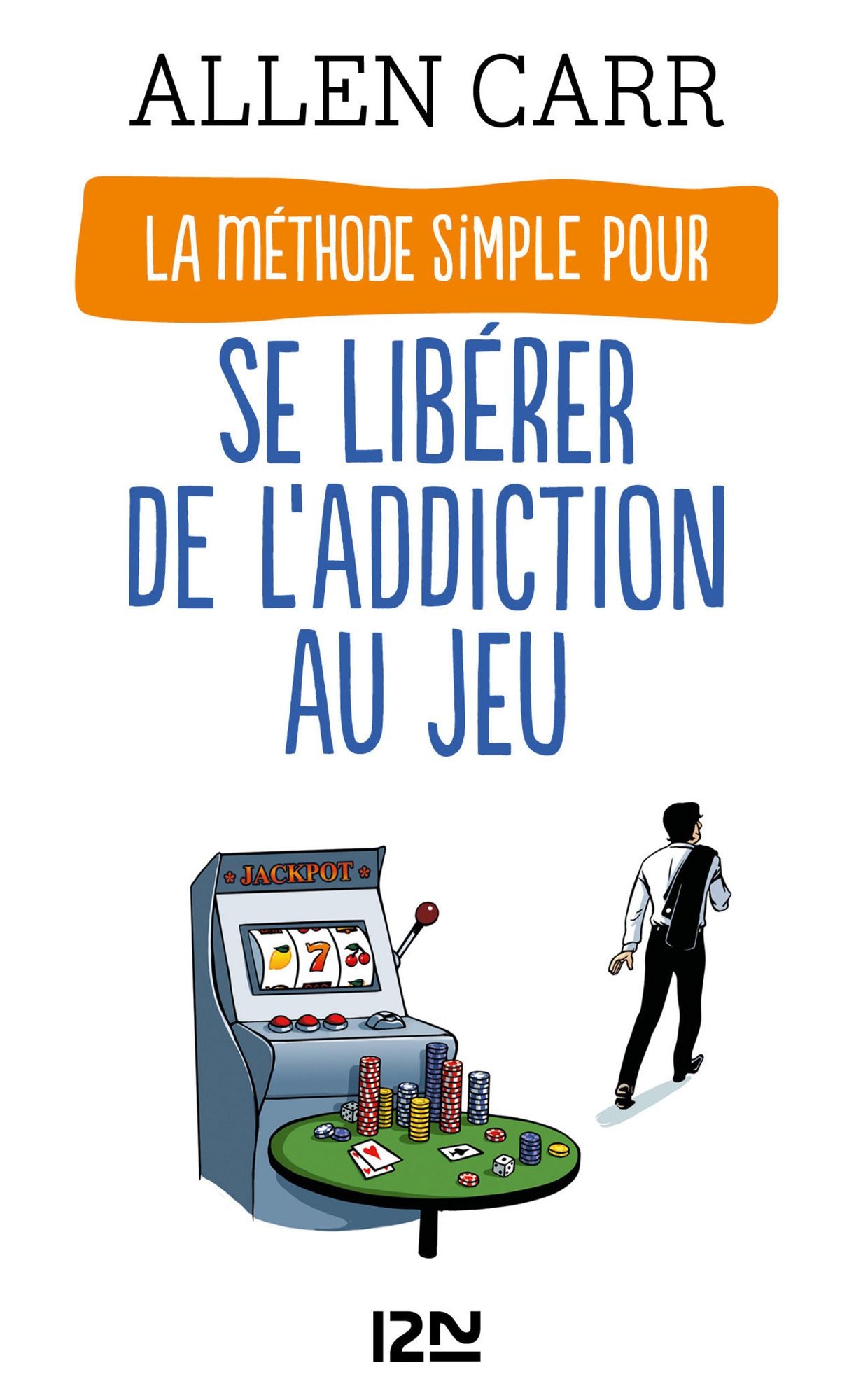 La Méthode simple pour se libérer de l'addiction au jeu