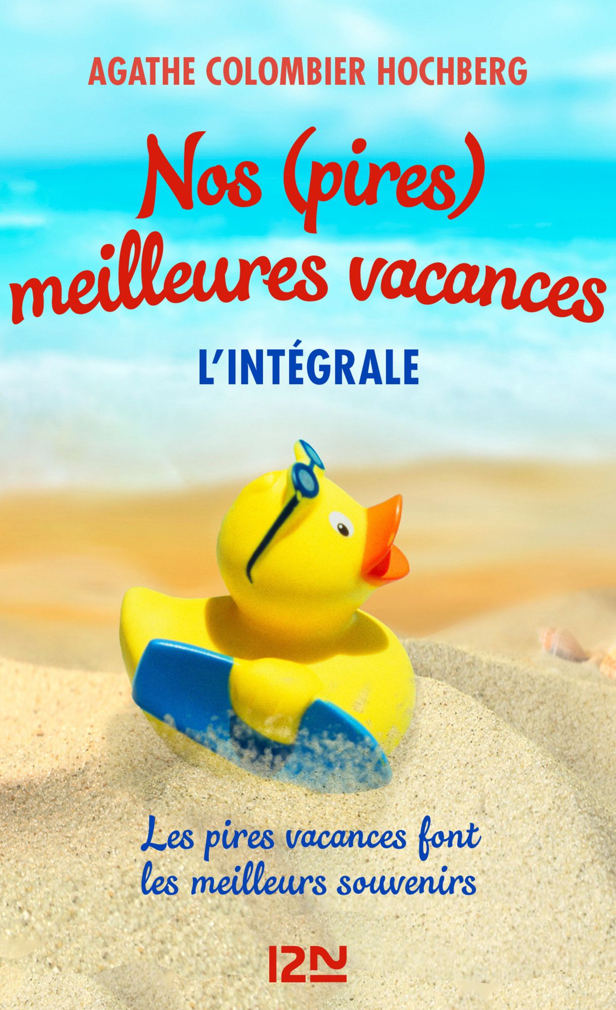 Nos (pires) meilleures vacances - 3 romans