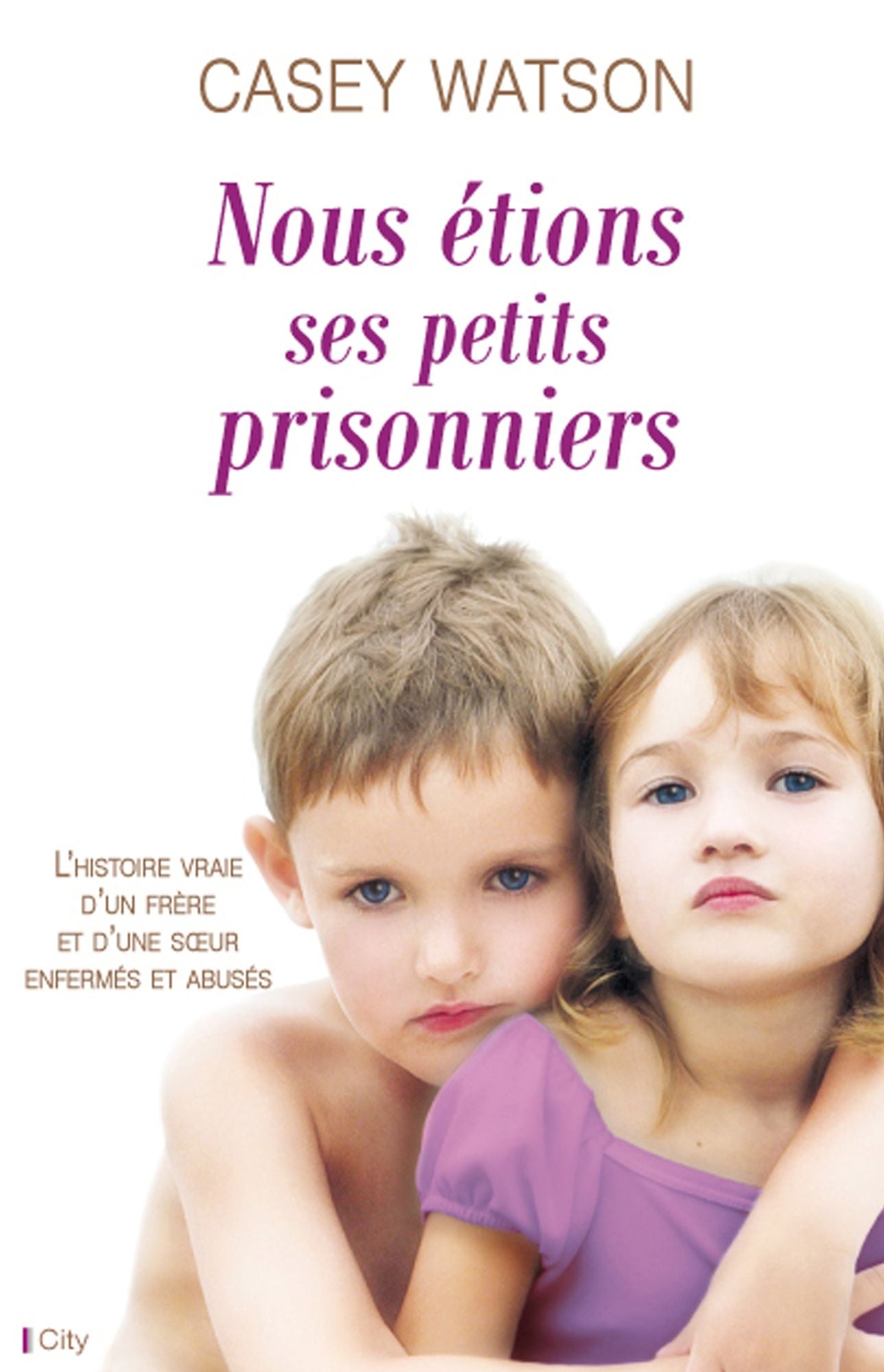 Nous étions ses petits prisonniers