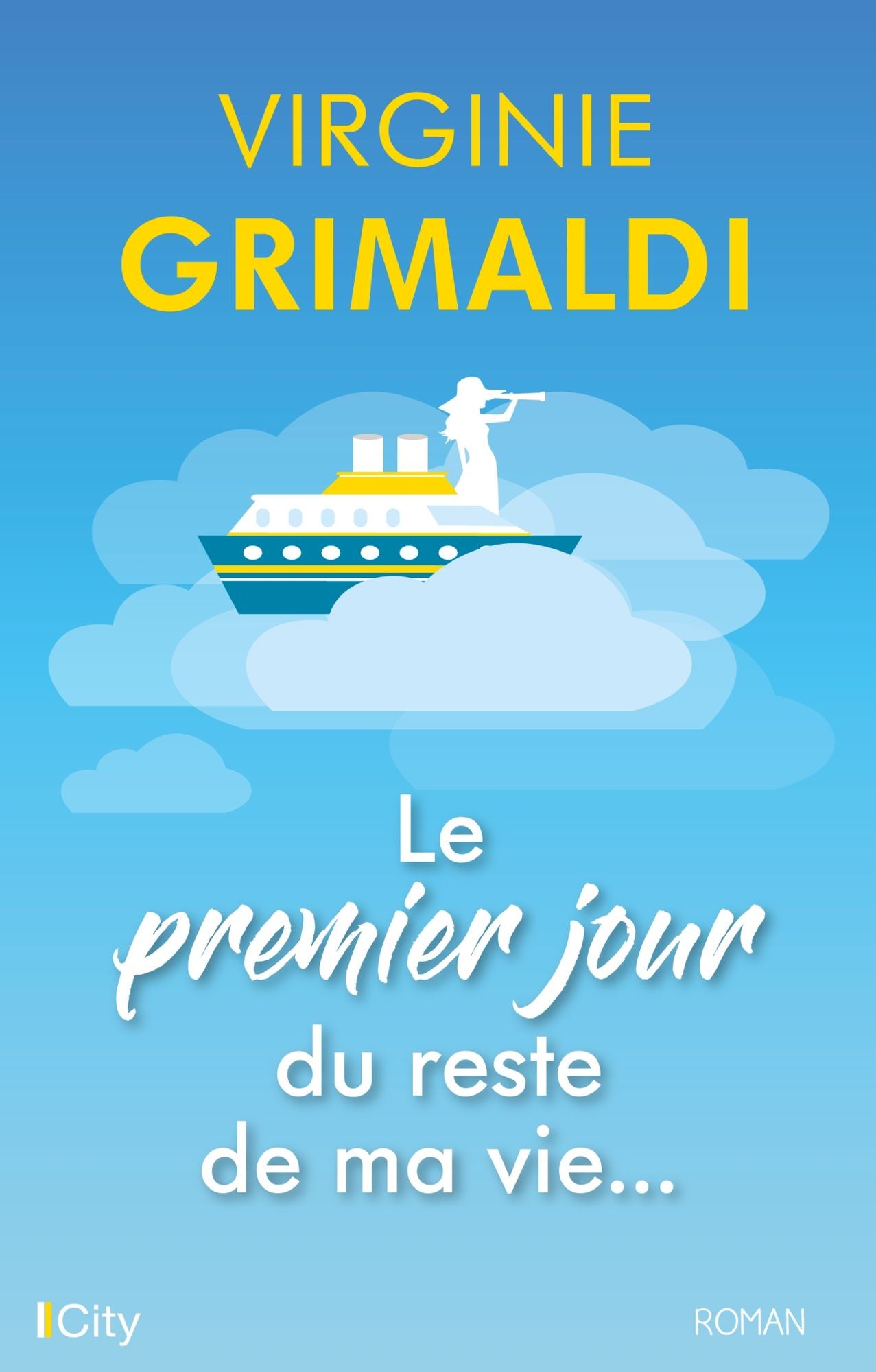 Le premier jour du reste de ma vie