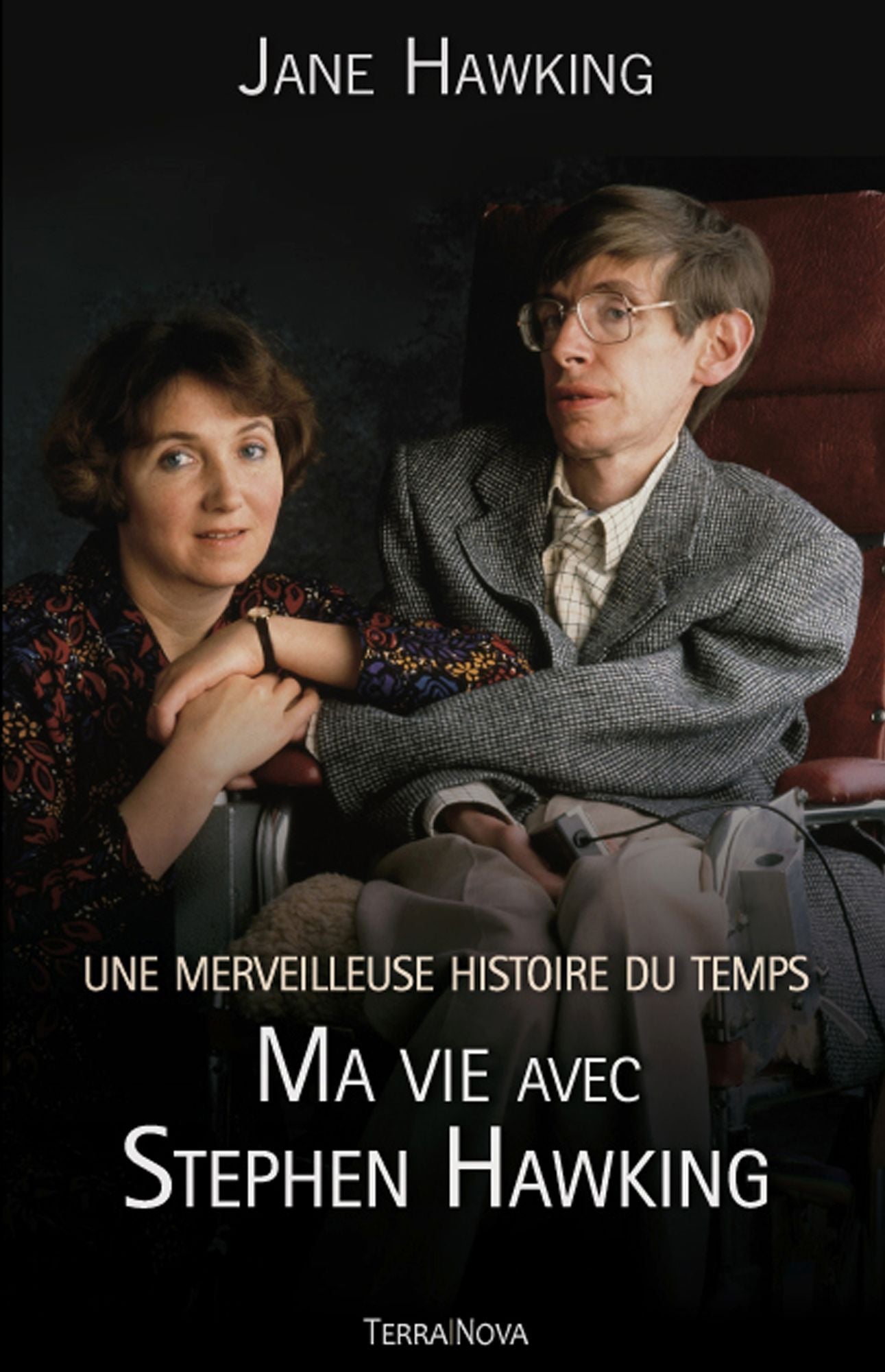 Une merveilleuse histoire du temps : ma vie avec Stephen Hawking