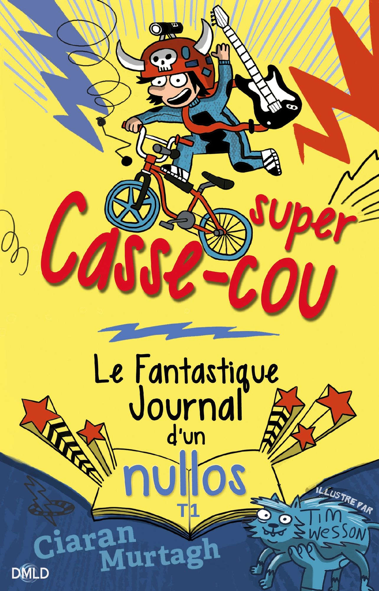 Super Casse-cou: Le fantastique journal d'un nullos T01