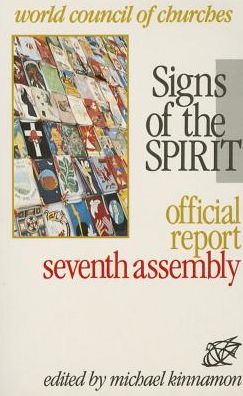 Signs of the Spirit: Official Report of the Seventh Assembly