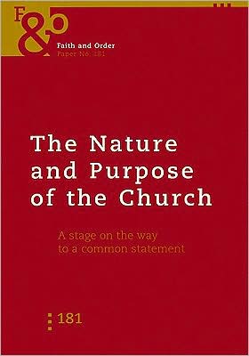 The Nature and Purpose of the Church: A Stage on the Way to a Common Statement
