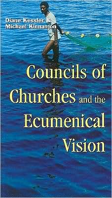 Councils of Churches and the Ecumenical Vision