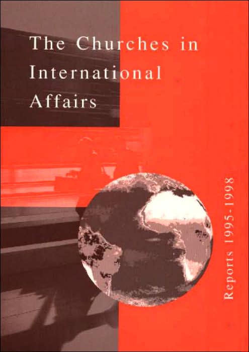 The Churches in International Affairs: Reports 1995-1998