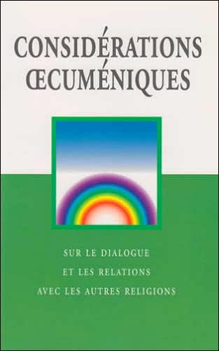 Ecumenical Considerations: For Dialogue and Relations with People of Other Religions
