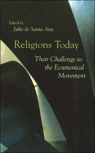 Religions Today: Their Challenge to the Ecumenical Movement