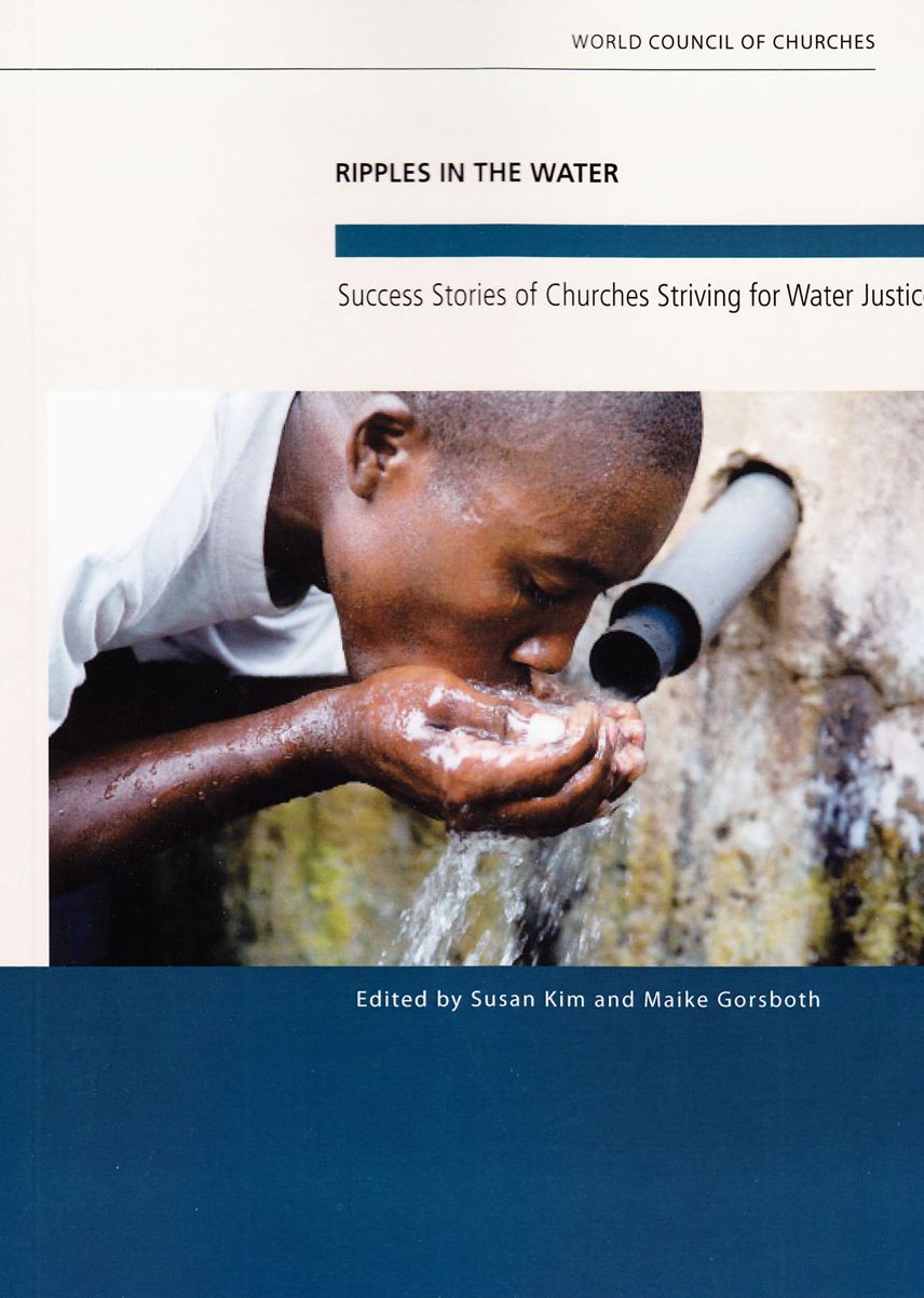 Ripples in the Water: Success Stories of Churches Striving for Water Justice