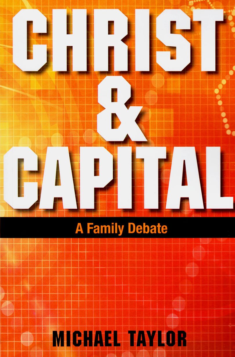 Christ and Capital: A Family Debate