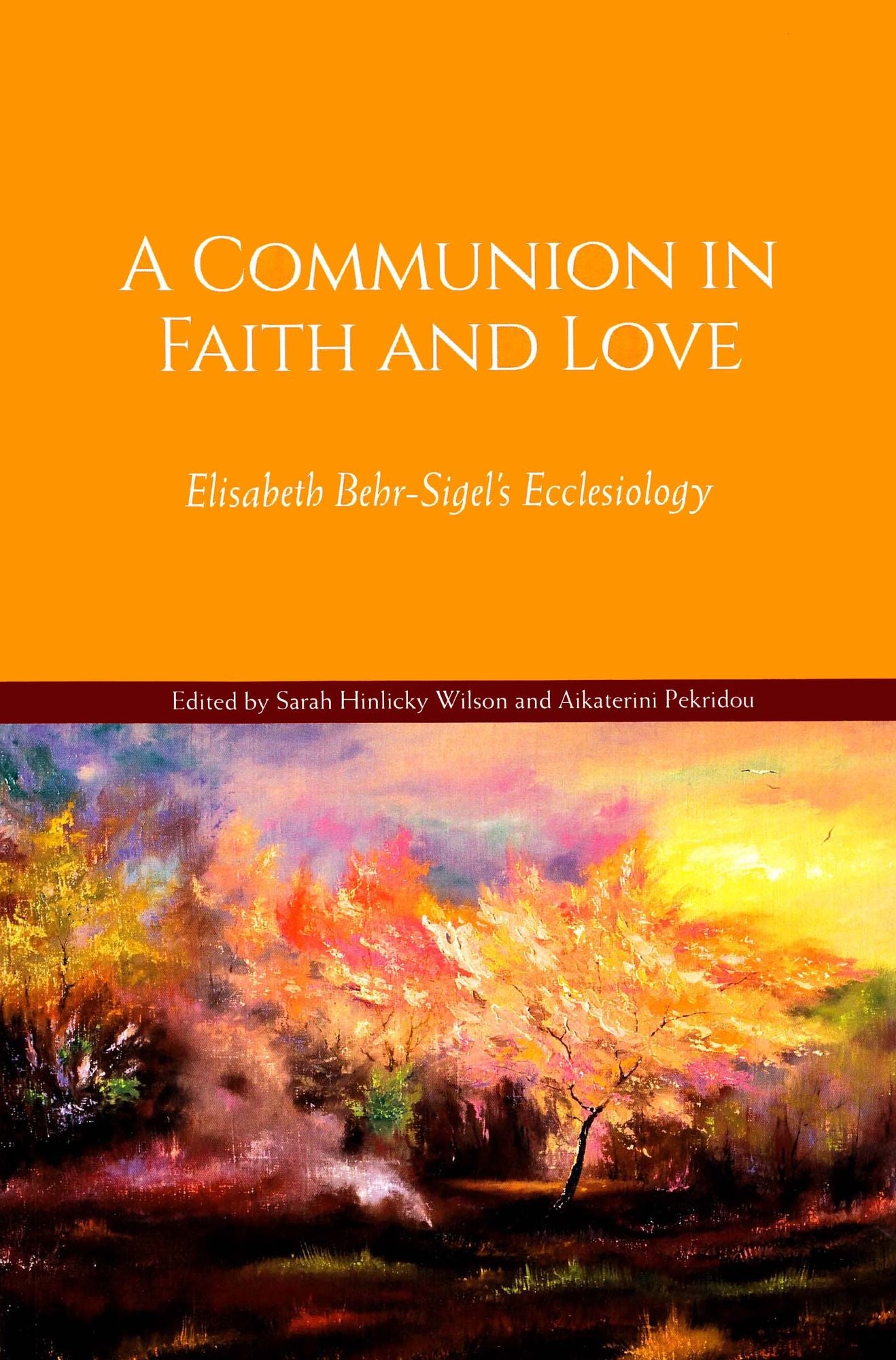 A Communion in Faith and Love: Elisabeth Behr-Sigel Ecclesiology