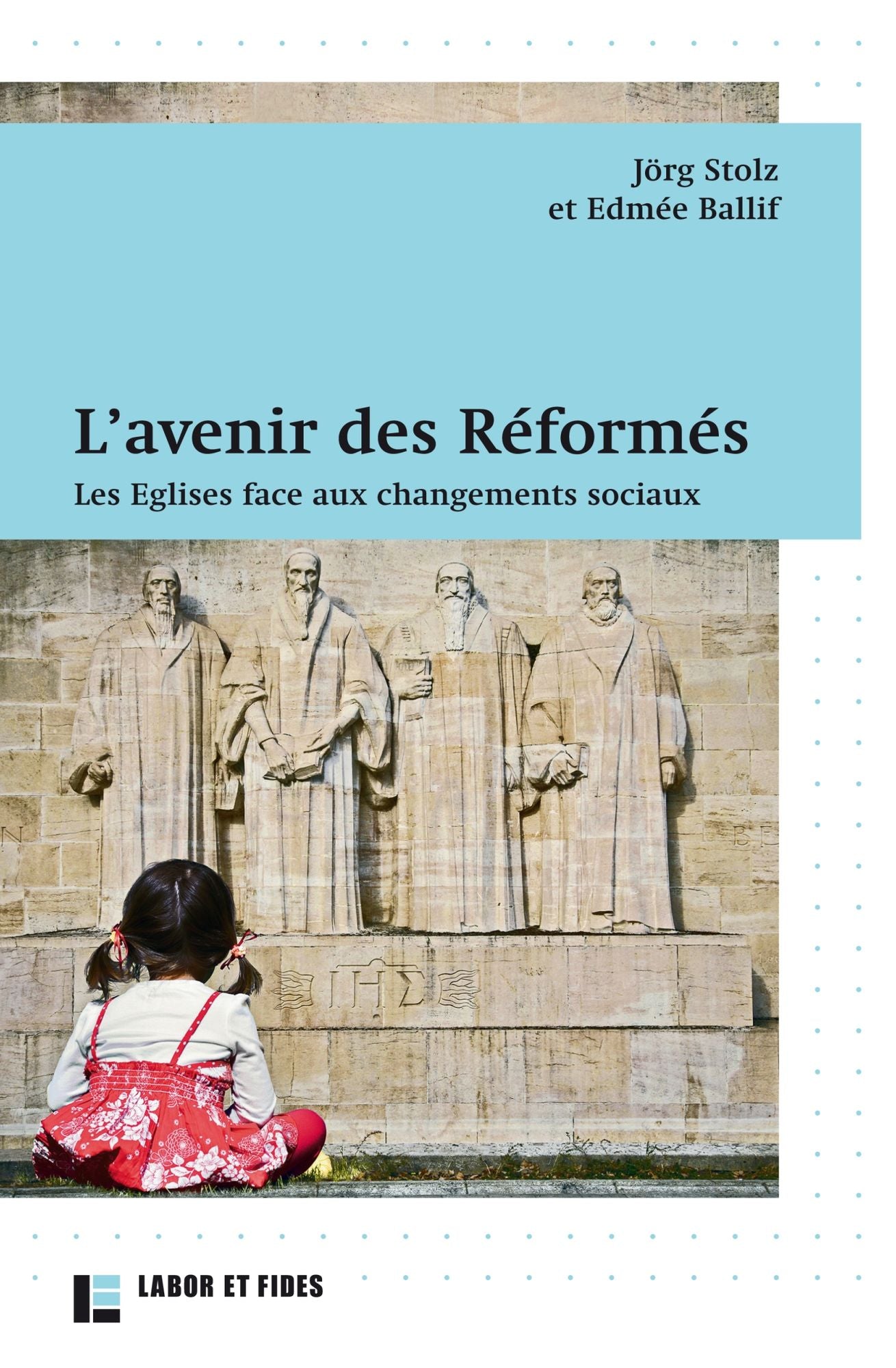 L'avenir des Réformés: Les Eglises face aux changements sociaux
