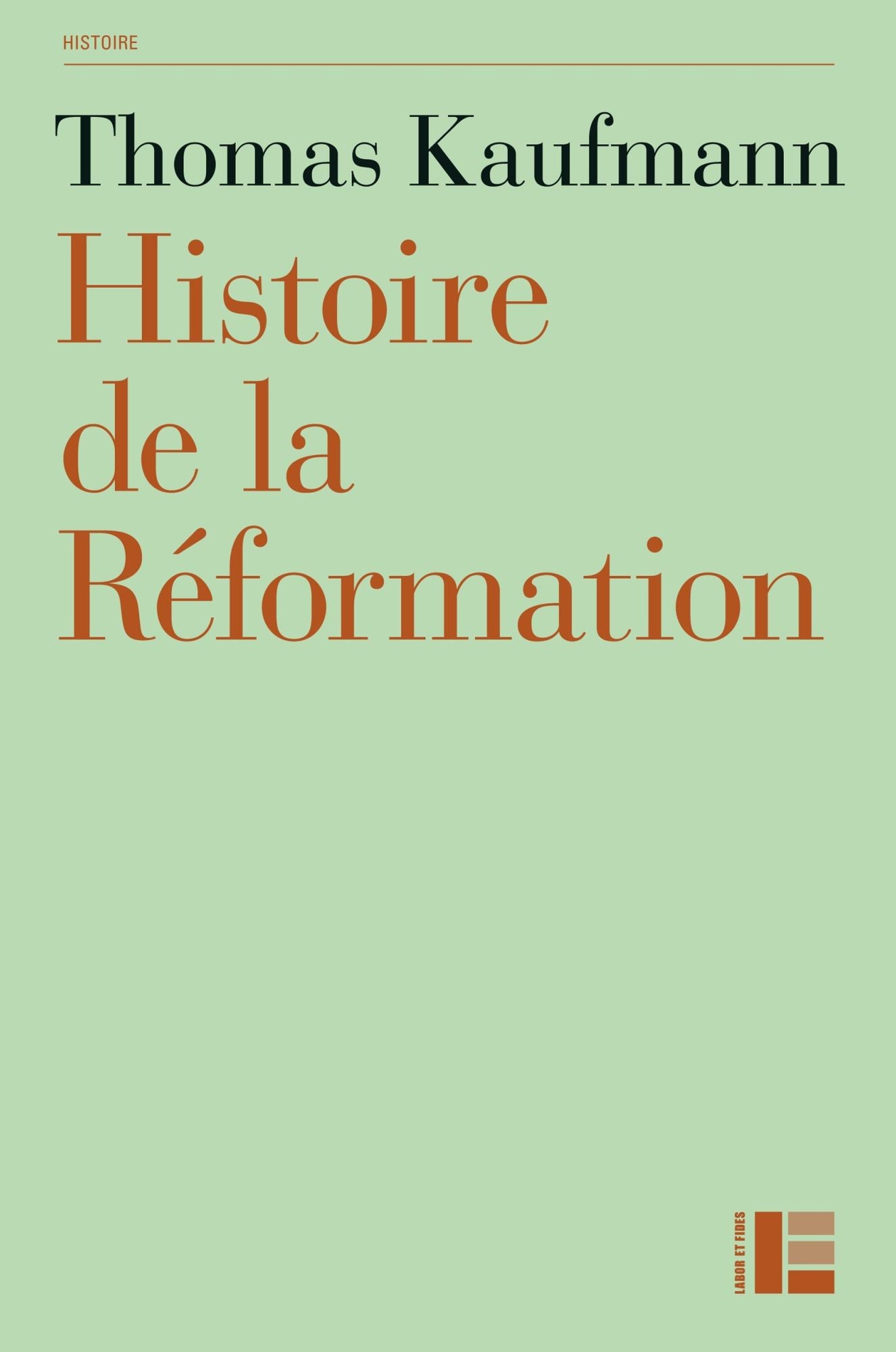 Histoire de la Réformation: Mentalités, religion, société