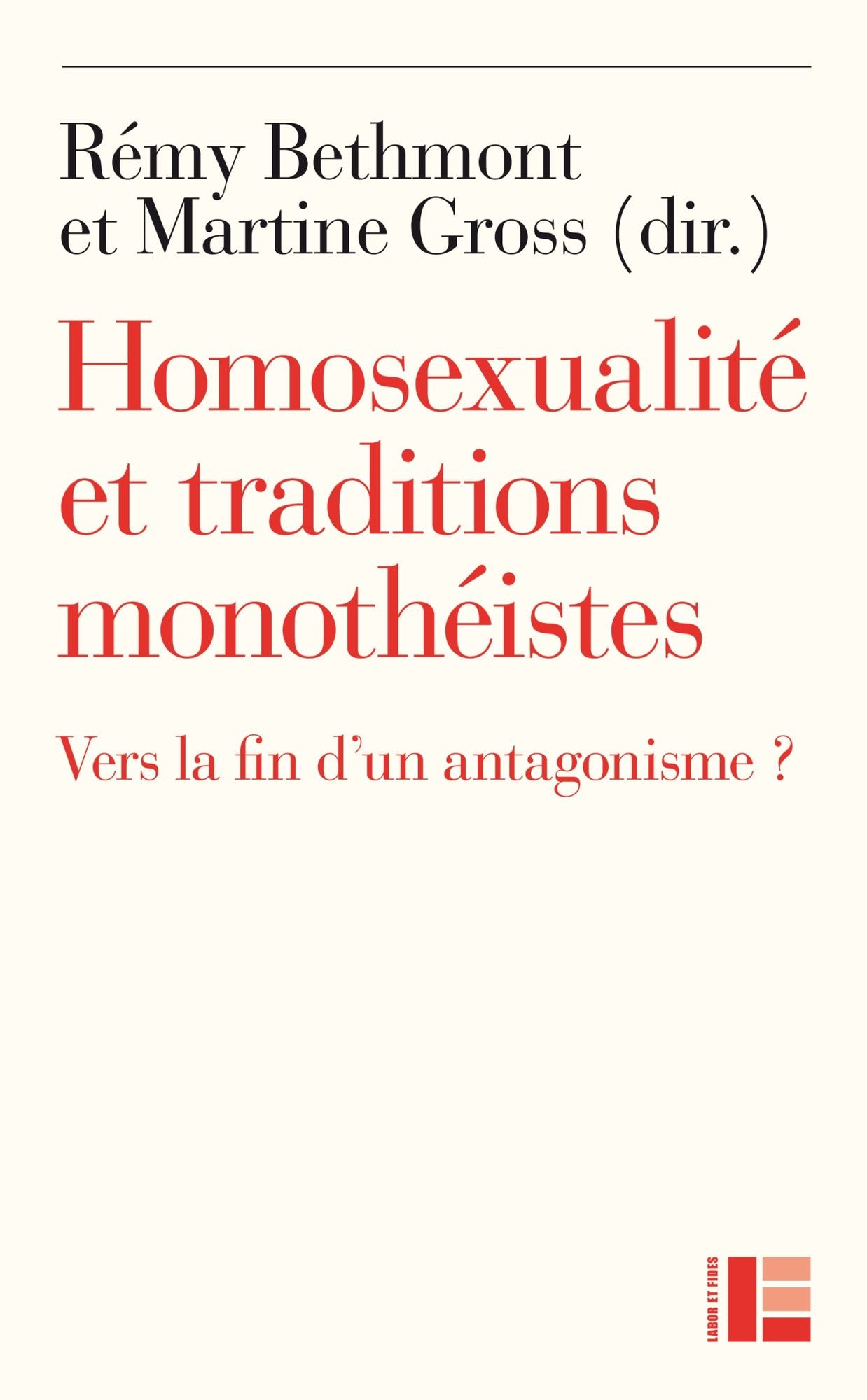 Homosexualité et traditions monothéistes: Vers la fin d'un antagonisme ?