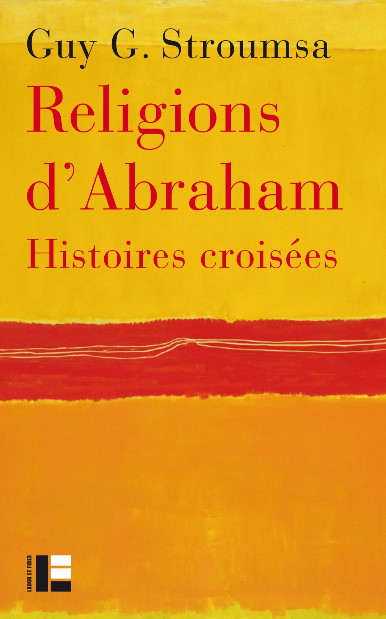 Religions d'Abraham: Histoires croisées