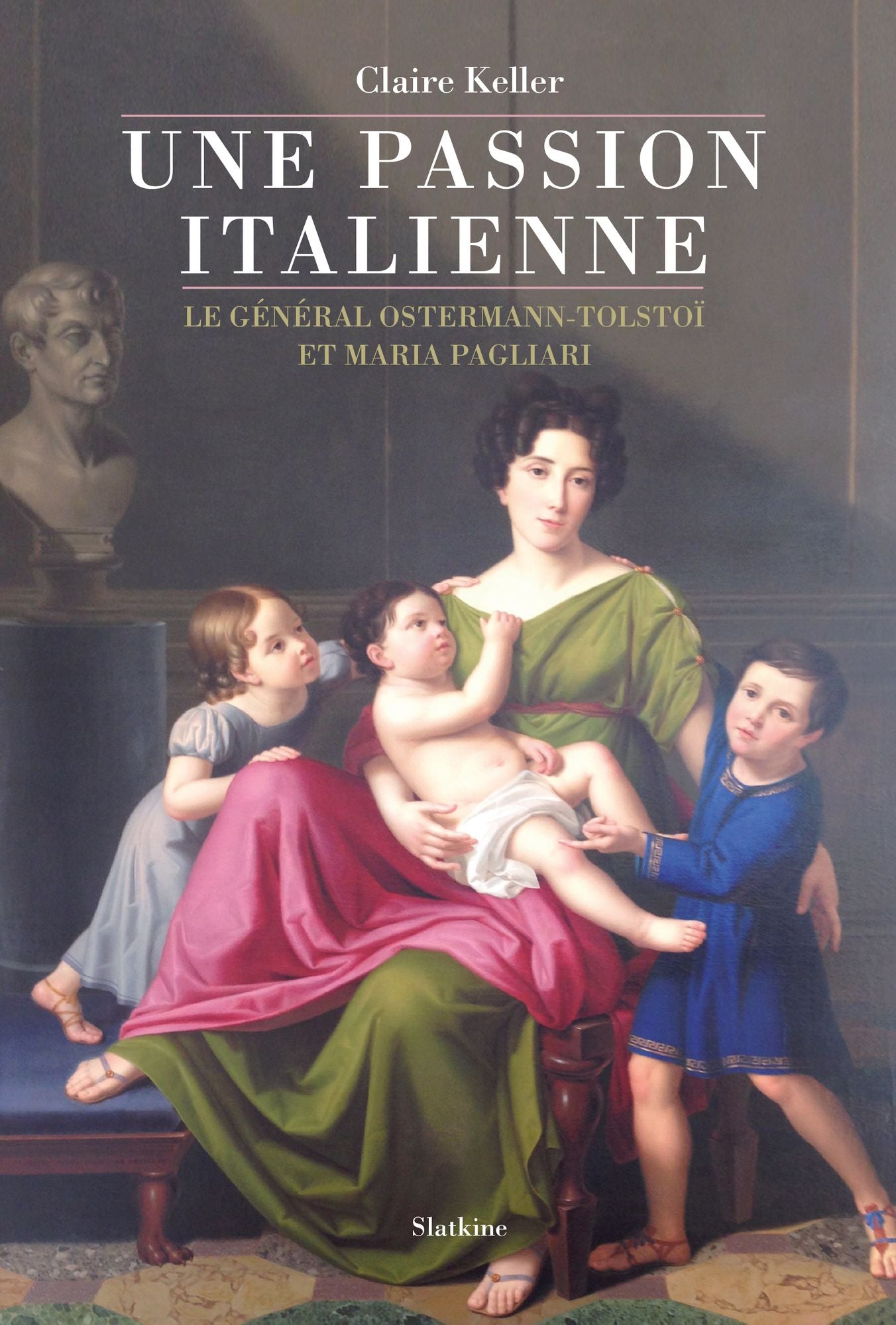 Une passion italienne: Le général Ostermann-Tolstoï et Maria Pagliari