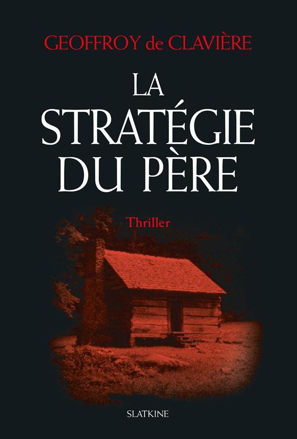 La Stratégie du père: Thriller