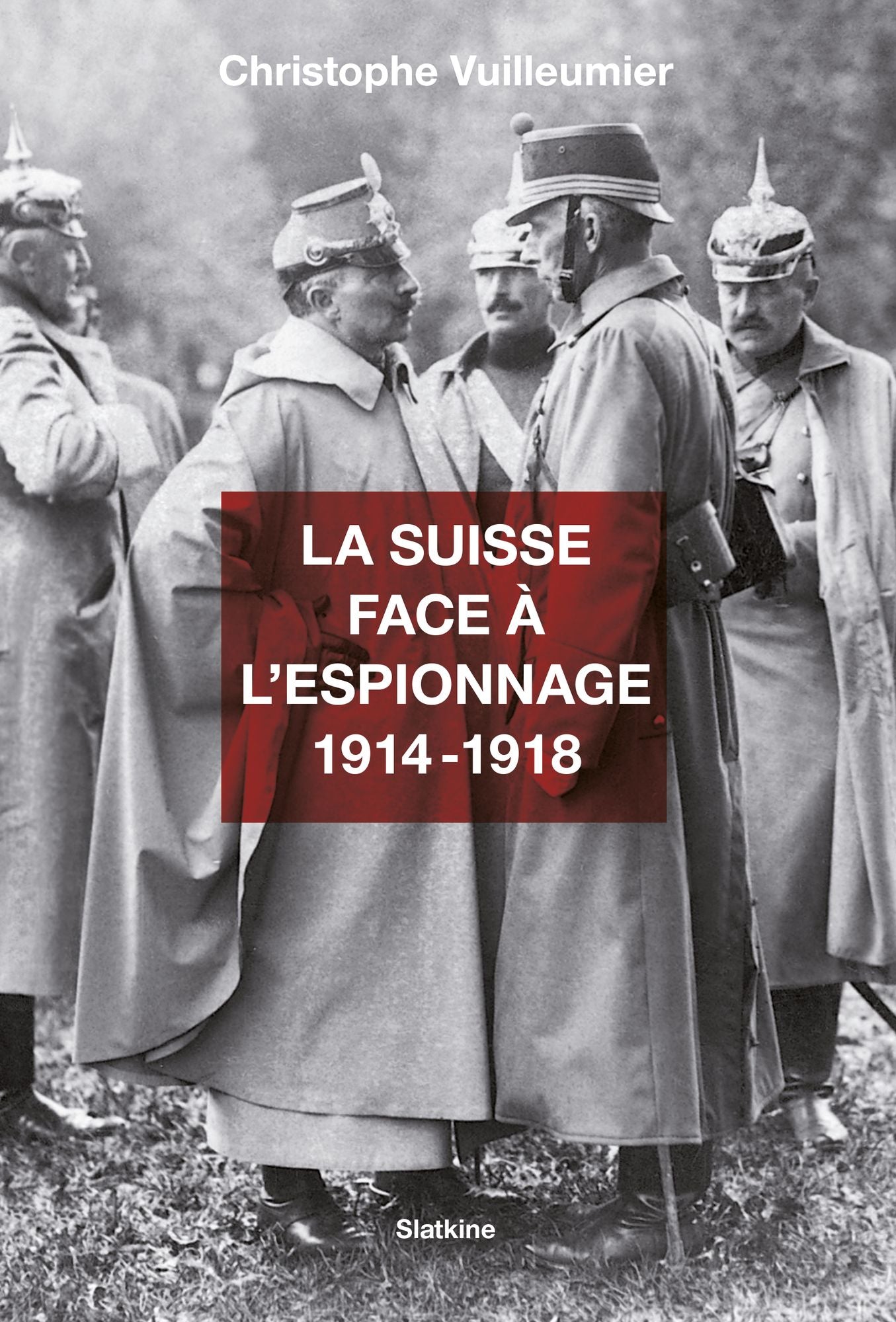 La Suisse face à l'espionnage - 1914-1918: Documentaire historique