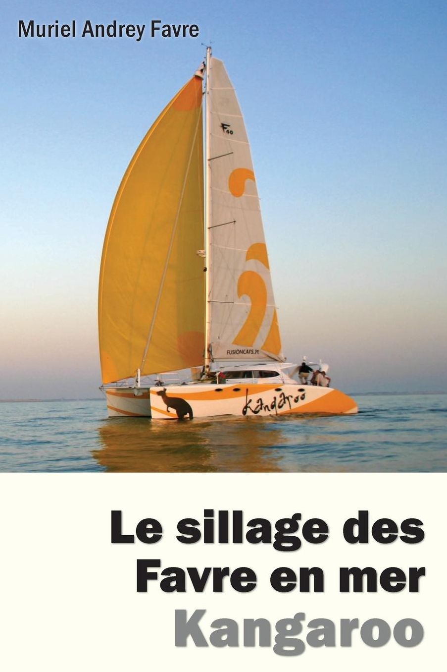 Le sillage des Favre en mer: Kangaroo