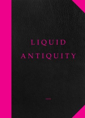 Liquid Antiquity