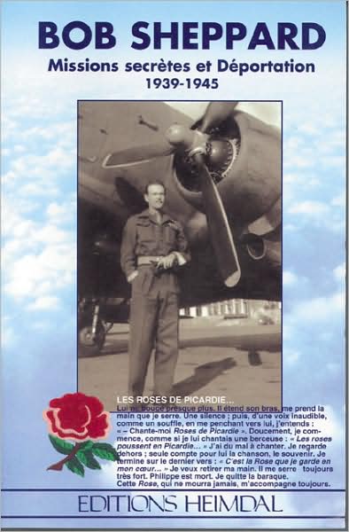 Bob Sheppard: Missions Secretes et Deportation, 1939-1945