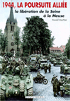 1944, La Poursuite Alliee: La Liberation de la Swine a la Meuse