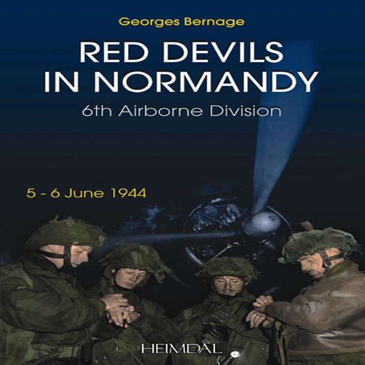 Red Devils in Normandy: The 6th Airborne Division, 5 - 6 June 1944