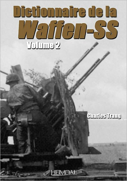 Dictionnaire de la Waffen-SS Tome 2