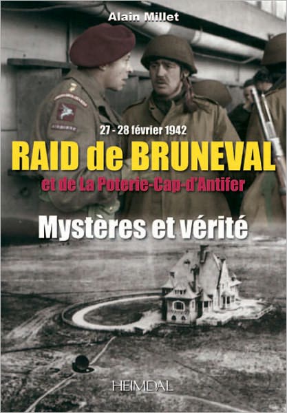 Raid de Bruneval et de La Poterie - Cap d'Antifer: Mysteres et Verite