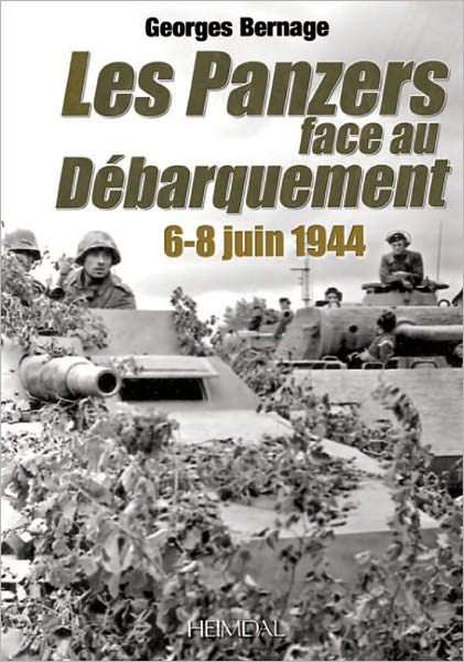 Le Panzers face au Debarquement: 6-8 Juin 1944