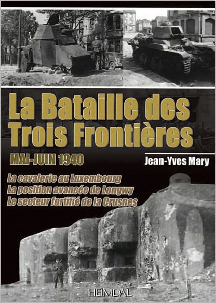 La Bataille des Trois Frontieres: Mai-Juin 1940