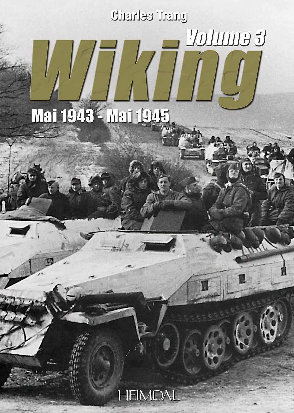 Wiking. Volume 3: May 1943 - May 1945