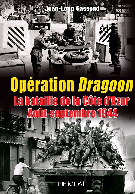 Operation Dragoon: les combats de la Riviera - aout-septembre 1944