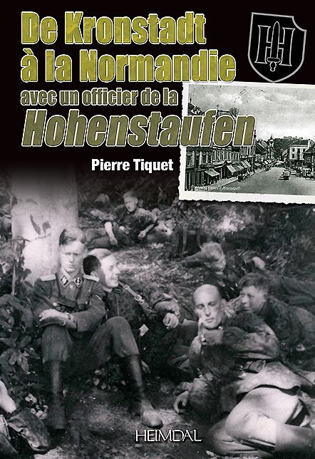 De Kronstadt a la Normandie: avec un officier de la Hohenstaufen