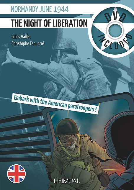 The Night of Liberation: Normandie June 1944-Embark with the American paratroopers