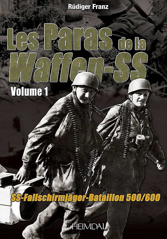 Les Paras de la Waffen-Ss. Volume 1